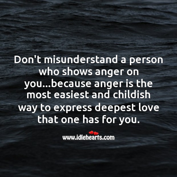 Deepest love that one has for you. Anger Quotes Image