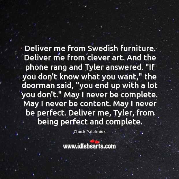 Deliver me from Swedish furniture. Deliver me from clever art. And the Clever Quotes Image