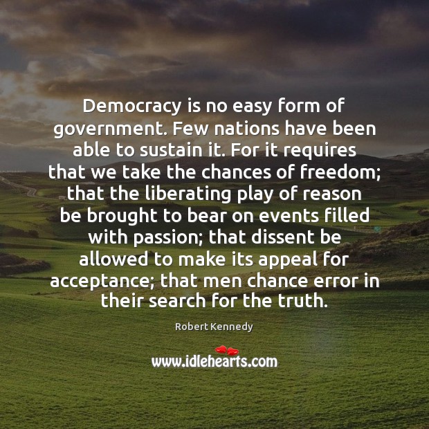 Democracy is no easy form of government. Few nations have been able Image