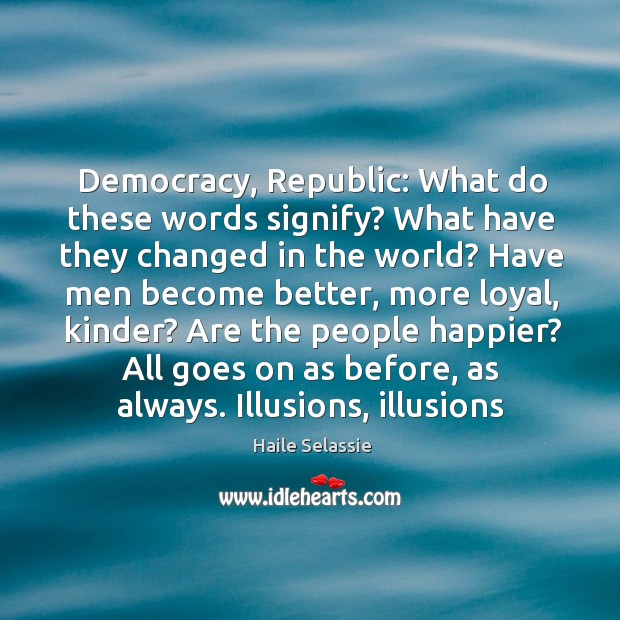 Democracy, Republic: What do these words signify? What have they changed in Image