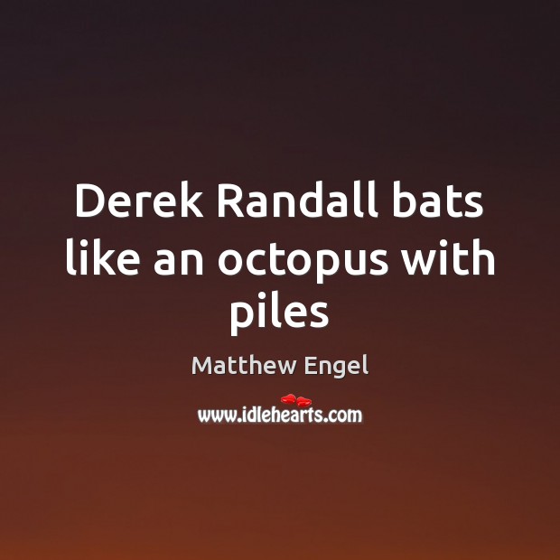 Derek Randall bats like an octopus with piles Image