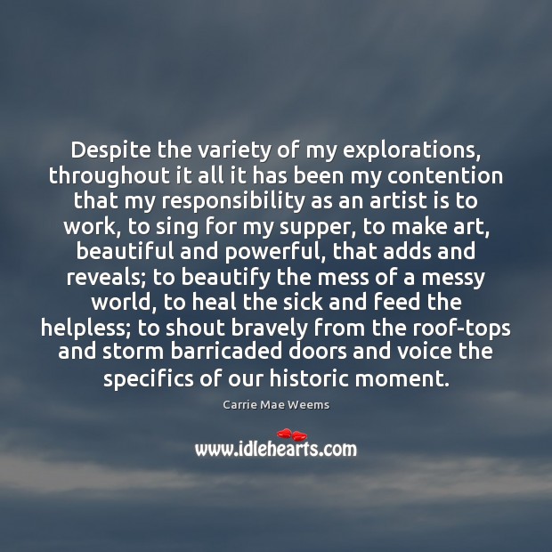 Despite the variety of my explorations, throughout it all it has been Heal Quotes Image