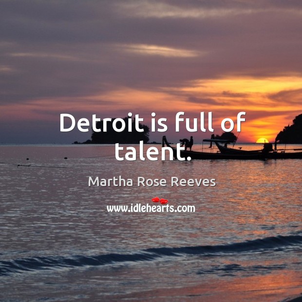 Detroit is full of talent. Image