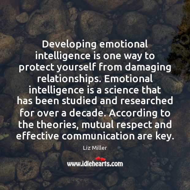 Developing emotional intelligence is one way to protect yourself from damaging relationships. Intelligence Quotes Image