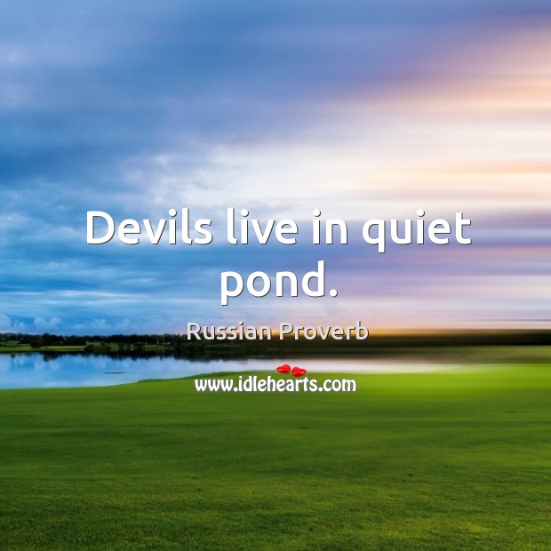 Devils live in quiet pond. Image