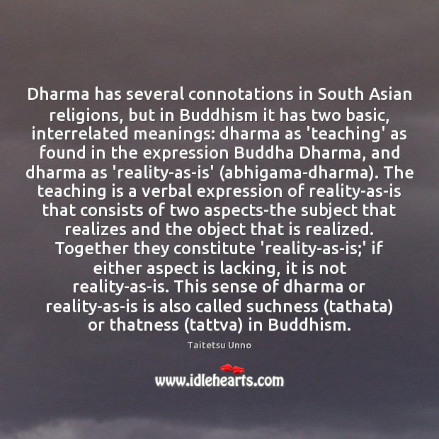 Dharma has several connotations in South Asian religions, but in Buddhism it Teaching Quotes Image