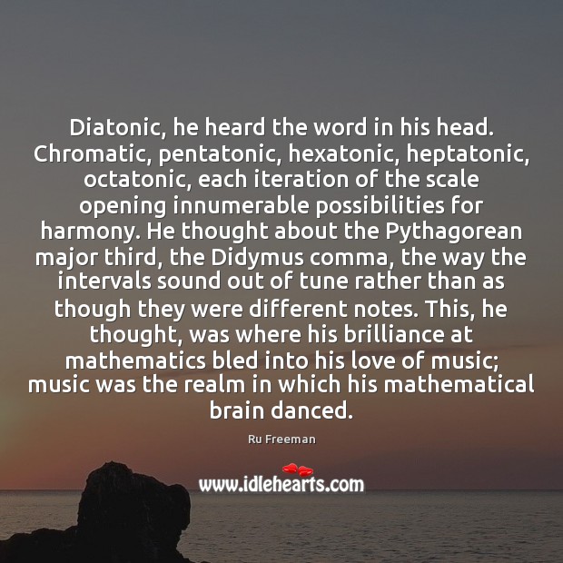 Diatonic, he heard the word in his head. Chromatic, pentatonic, hexatonic, heptatonic, Image