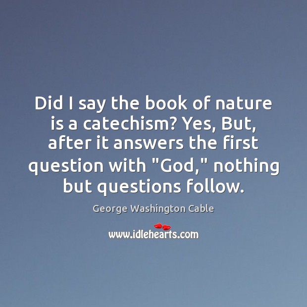 Did I say the book of nature is a catechism? Yes, But, Image