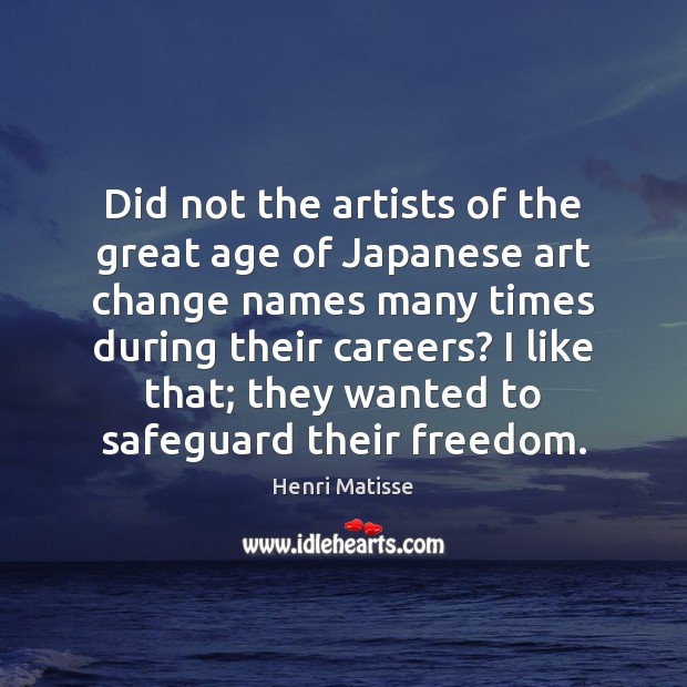 Did not the artists of the great age of Japanese art change Image