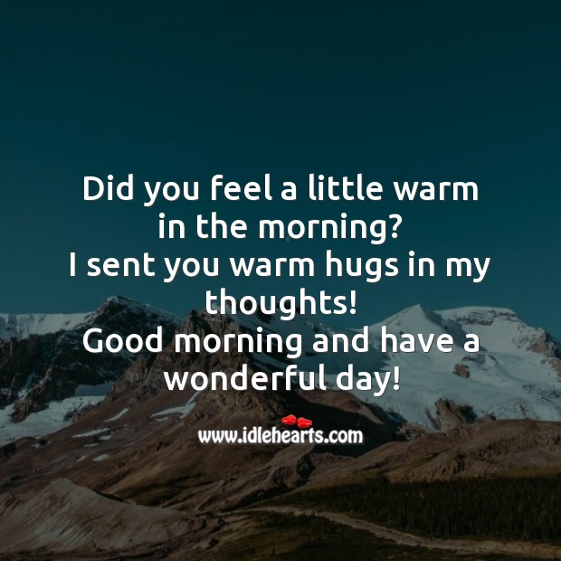 Did you feel a little warm in the morning? Good Day Quotes Image