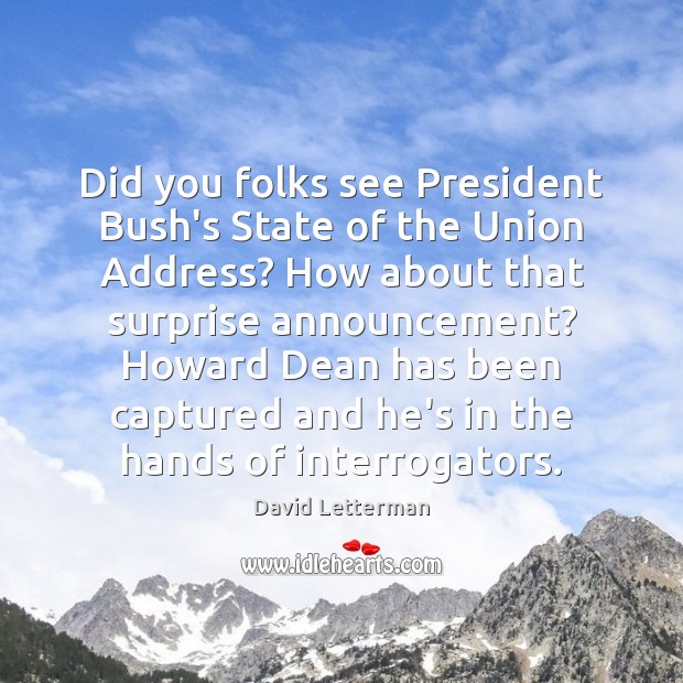 Did you folks see President Bush’s State of the Union Address? How Image