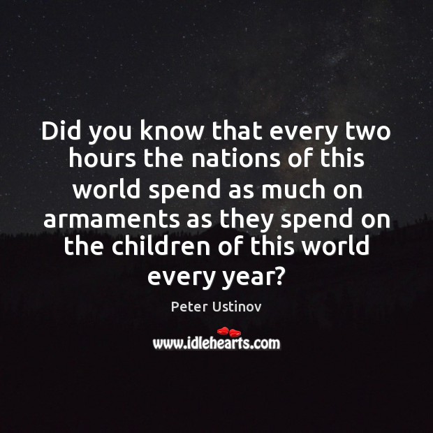 Did you know that every two hours the nations of this world Image