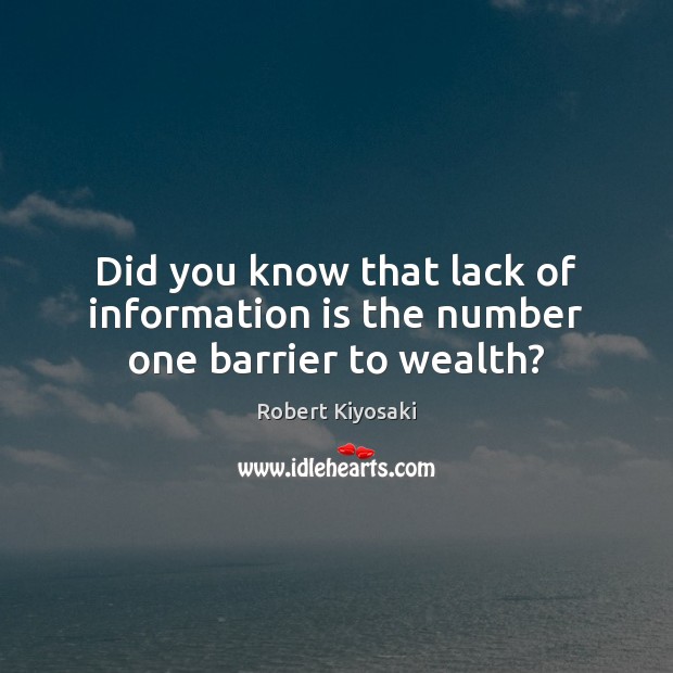 Did you know that lack of information is the number one barrier to wealth? Image