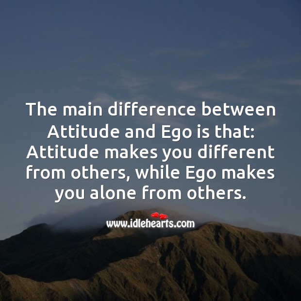 Difference between attitude and ego. Wisdom Quotes Image