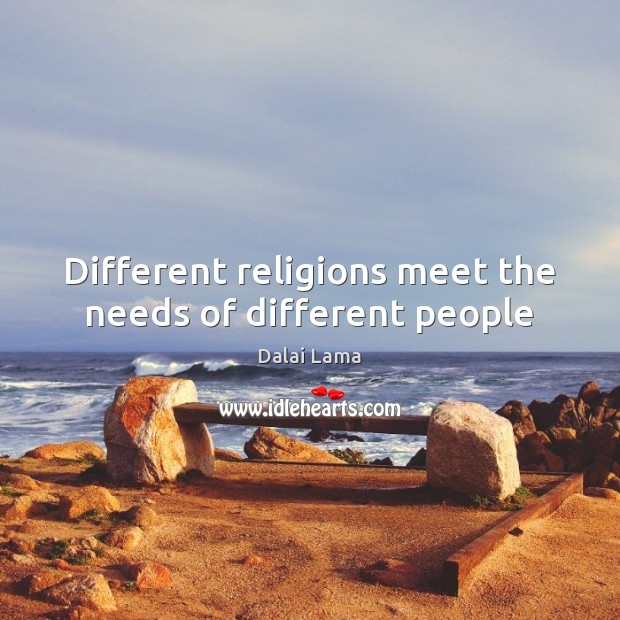 Different religions meet the needs of different people Image