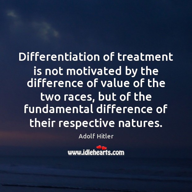 Differentiation of treatment is not motivated by the difference of value of Image