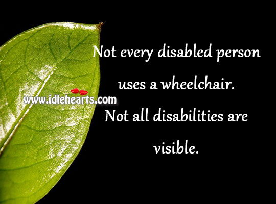 Not every disabled person uses a wheelchair Image