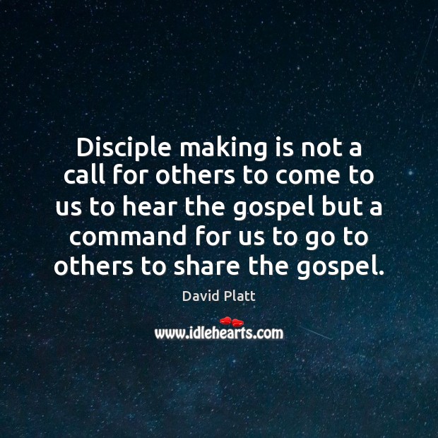 Disciple making is not a call for others to come to us Image