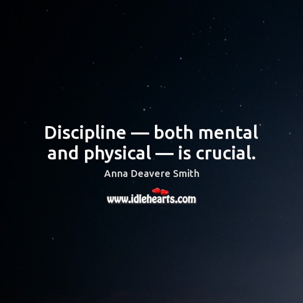 Discipline — both mental and physical — is crucial. Image