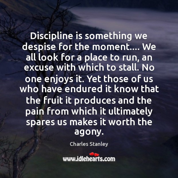 Discipline is something we despise for the moment…. We all look for Image