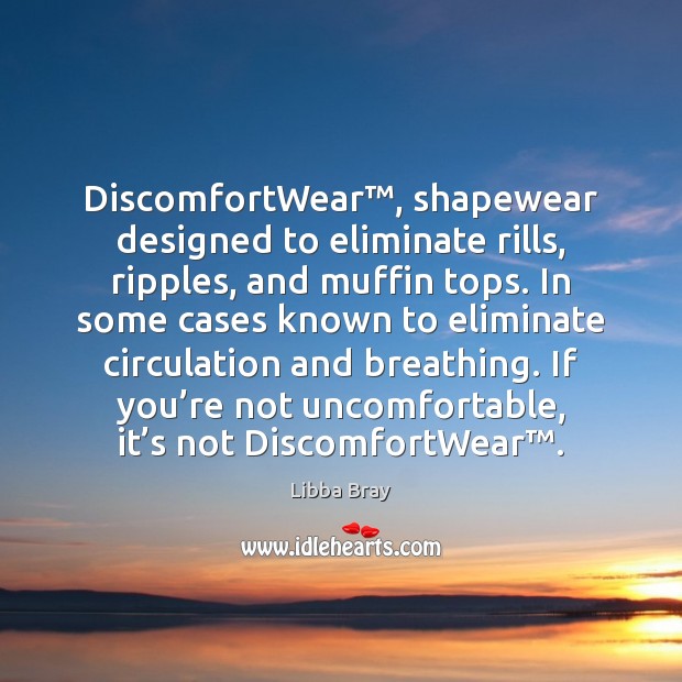 DiscomfortWear™, shapewear designed to eliminate rills, ripples, and muffin tops. In some Image
