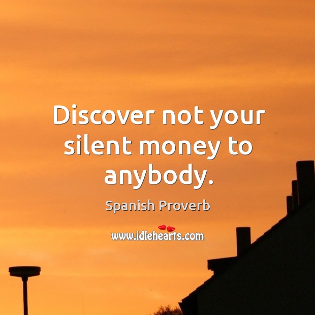 Discover not your silent money to anybody. Image