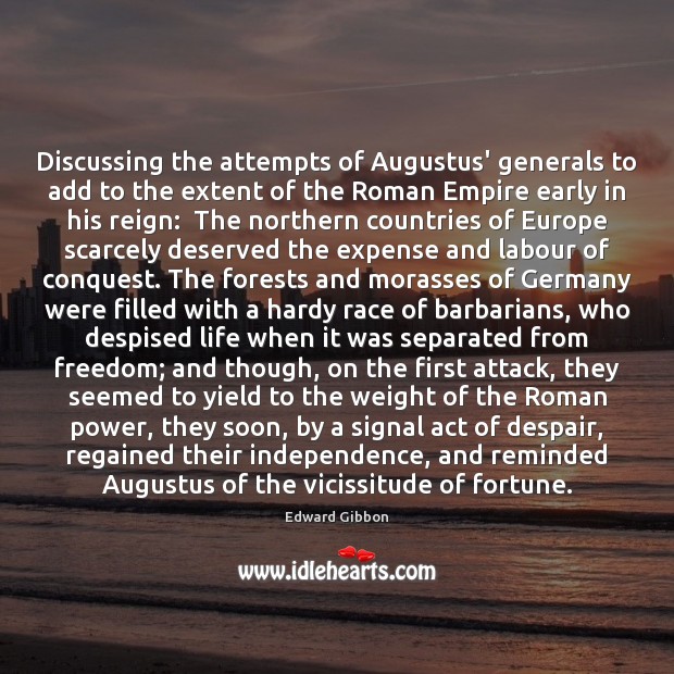 Discussing the attempts of Augustus’ generals to add to the extent of Image