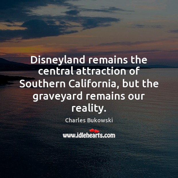 Disneyland remains the central attraction of Southern California, but the graveyard remains 