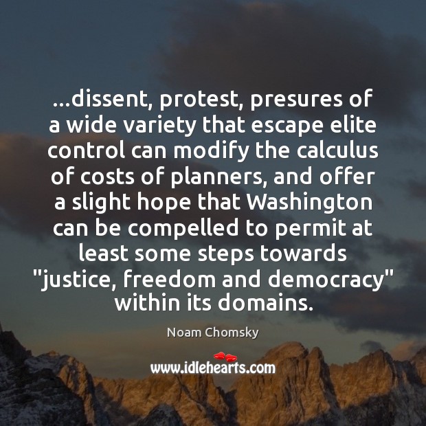 …dissent, protest, presures of a wide variety that escape elite control can Image