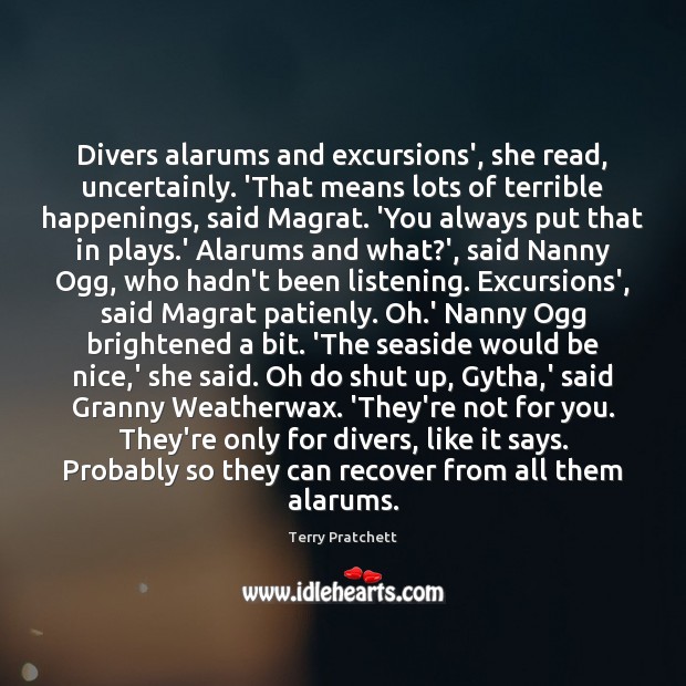 Divers alarums and excursions’, she read, uncertainly. ‘That means lots of terrible Be Nice Quotes Image