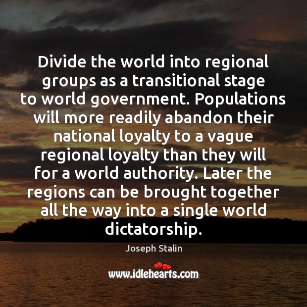 Divide the world into regional groups as a transitional stage to world Image