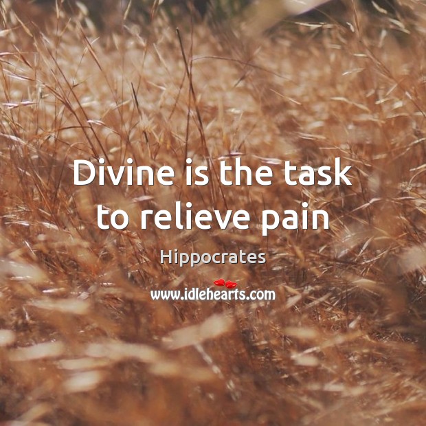 Divine is the task to relieve pain Image