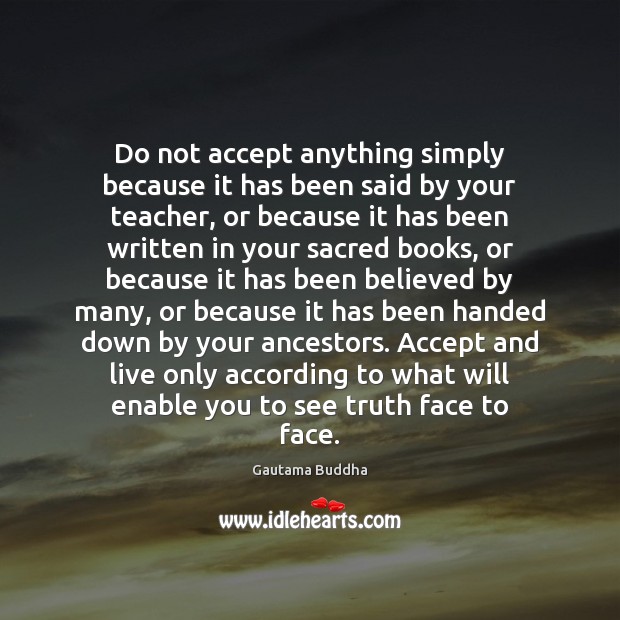 Do not accept anything simply because it has been said by your Image