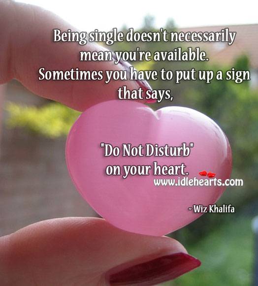 Being single doesn’t necessarily mean you’re available. Image