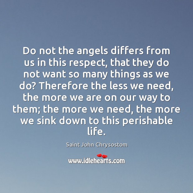Do not the angels differs from us in this respect, that they Image