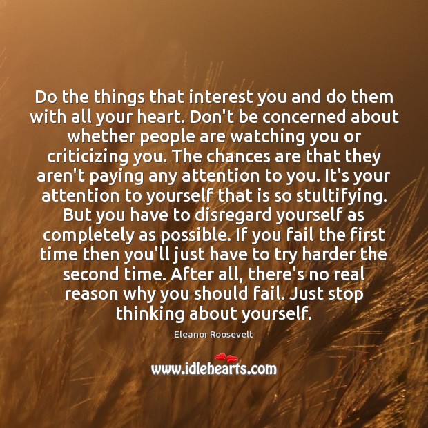 Do the things that interest you and do them with all your Image