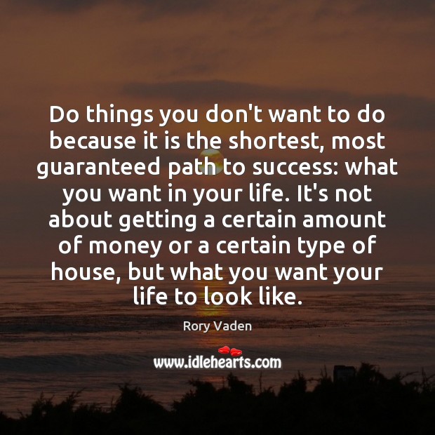 Do things you don’t want to do because it is the shortest, Image