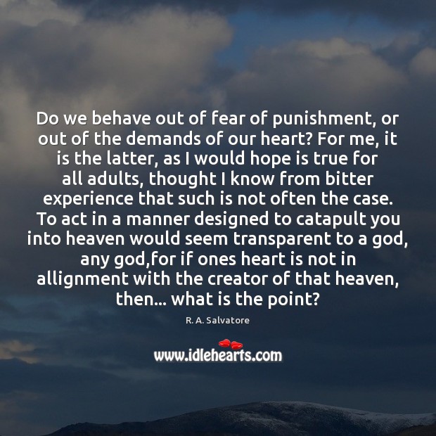 Do we behave out of fear of punishment, or out of the Hope Quotes Image