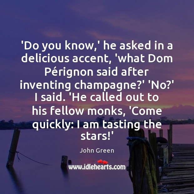 ‘Do you know,’ he asked in a delicious accent, ‘what Dom 