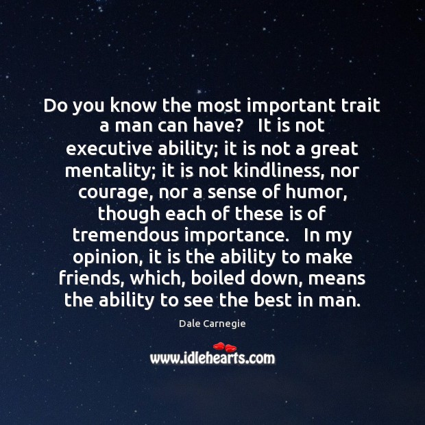 Do you know the most important trait a man can have?   It Image