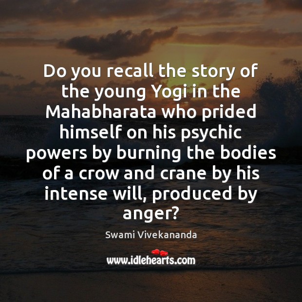 Do you recall the story of the young Yogi in the Mahabharata Swami Vivekananda Picture Quote