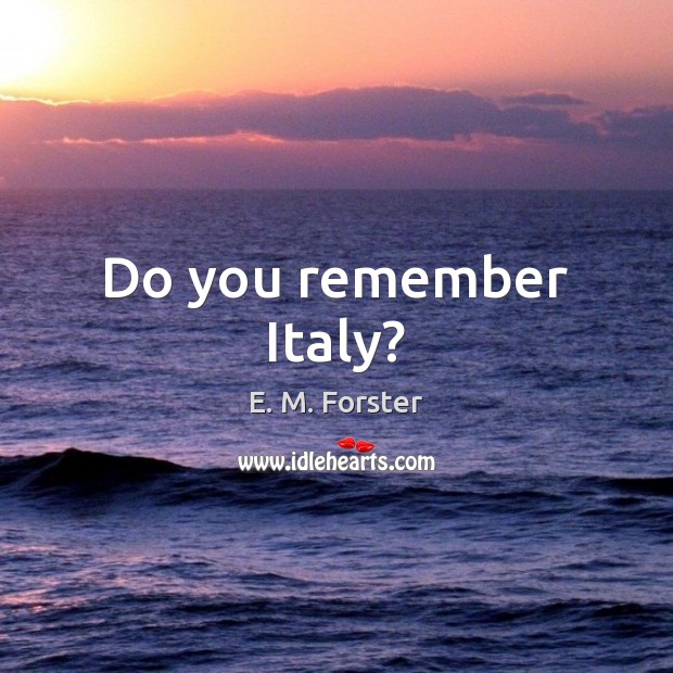 Do you remember Italy? Image