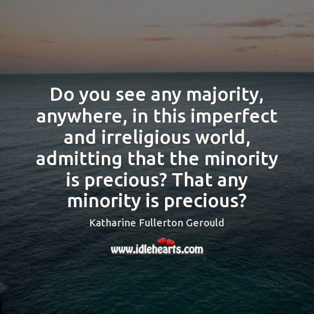 Do you see any majority, anywhere, in this imperfect and irreligious world, Image