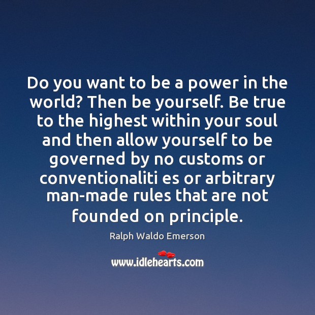 Do you want to be a power in the world? Then be Image