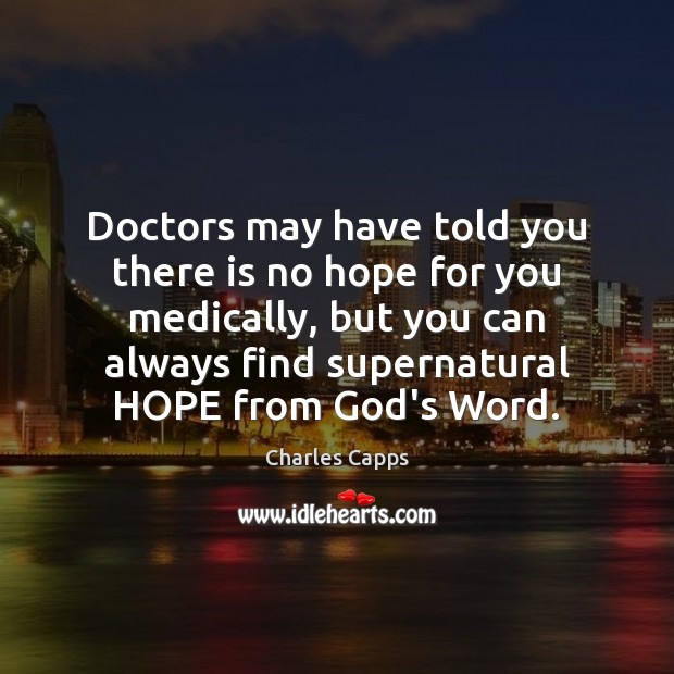 Doctors may have told you there is no hope for you medically, Image