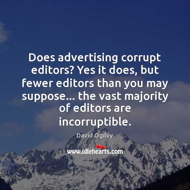 Does advertising corrupt editors? Yes it does, but fewer editors than you Image