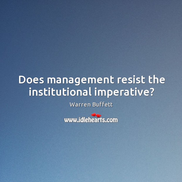 Does management resist the institutional imperative? Image