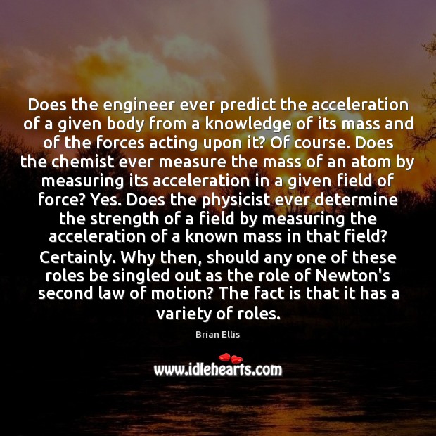 Does the engineer ever predict the acceleration of a given body from Image