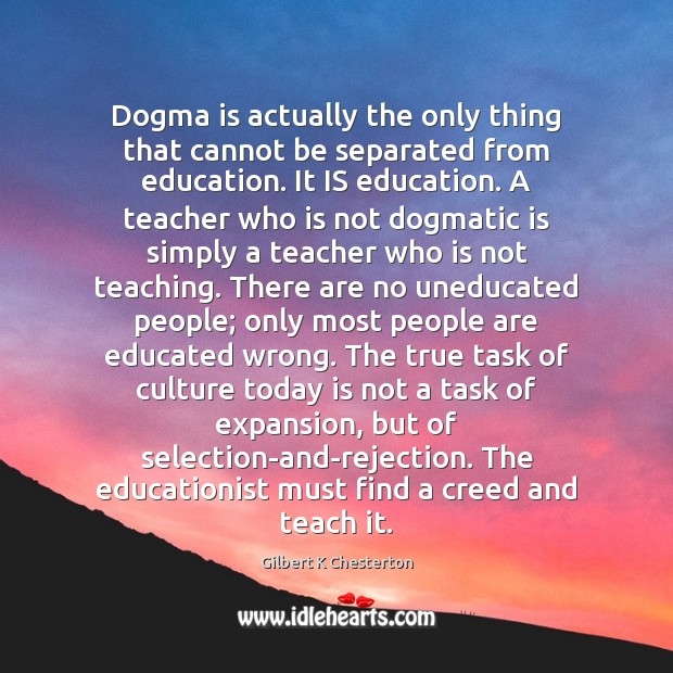 Dogma is actually the only thing that cannot be separated from education. Image