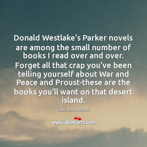 Donald Westlake’s Parker novels are among the small number of books I Lawrence Block Picture Quote